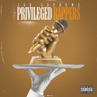 PRIVILEGED RAPPERS FREESTYLE lyrics | Boomplay Music