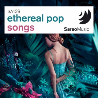 Ethereal Pop Songs