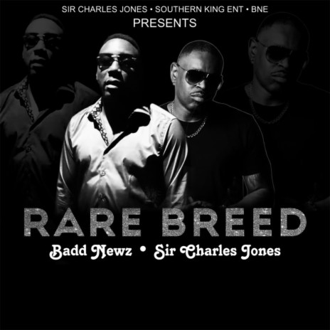 Rare Breed ft. Sir Charles Jones