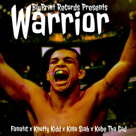 Warrior ft. Knotty Kidd, Killa Siah & Kobe Tha God | Boomplay Music