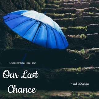 Our Last Chance