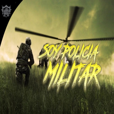 Soy Policia Militar | Boomplay Music