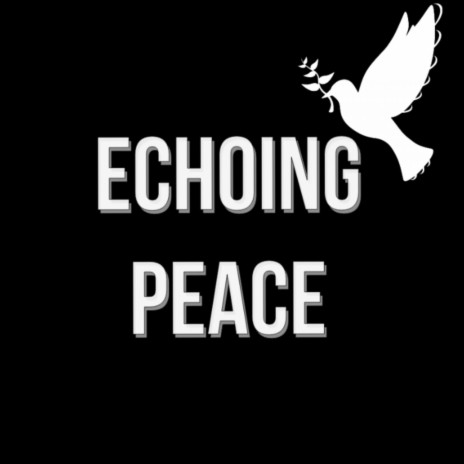 Echoing Peace | Boomplay Music