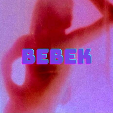 BEBEK ft. Pep