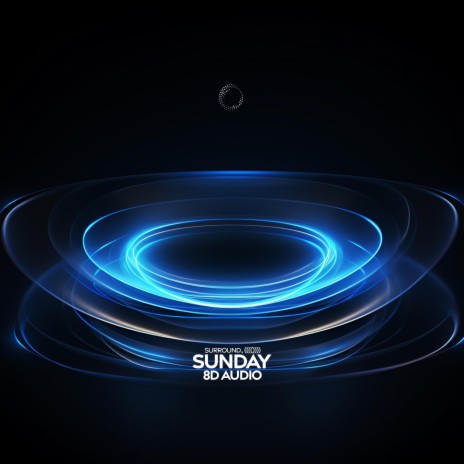 sunday (8d audio) ft. (((()))) | Boomplay Music