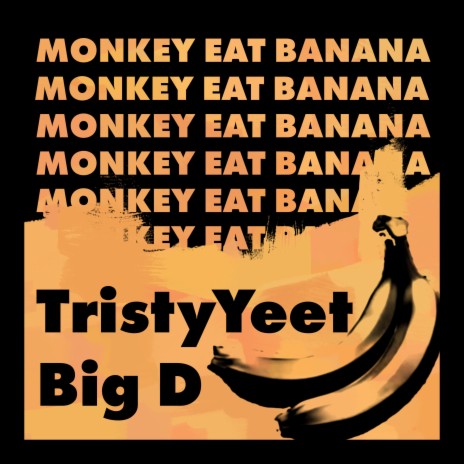 Monkey Eat Banana ft. TristyYeet | Boomplay Music