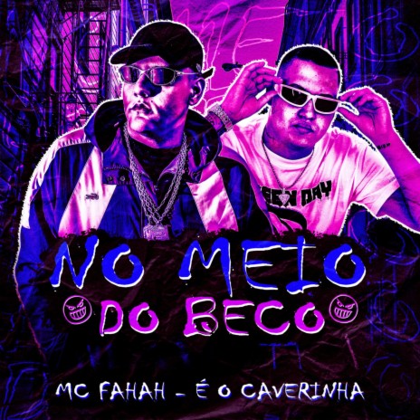 No Meio do Beco ft. É O CAVERINHA | Boomplay Music