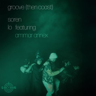 groove (then coast) ft. Ammar Annex lyrics | Boomplay Music