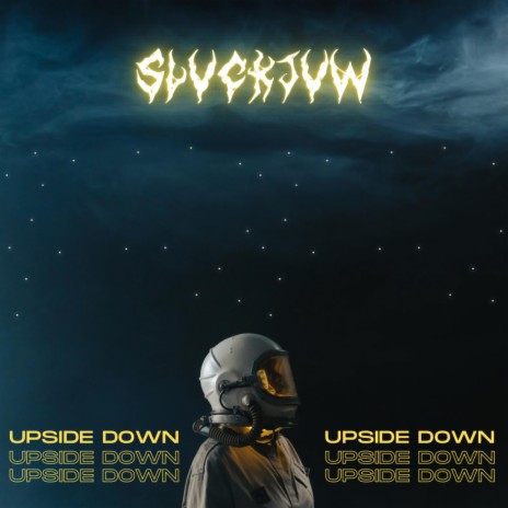 UPSIDE DOWN | Boomplay Music