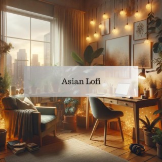 Asian Lofi: Cafe Lofi Beats Focus, Study Chill, Mellow Lofi, Dreamy Electronic