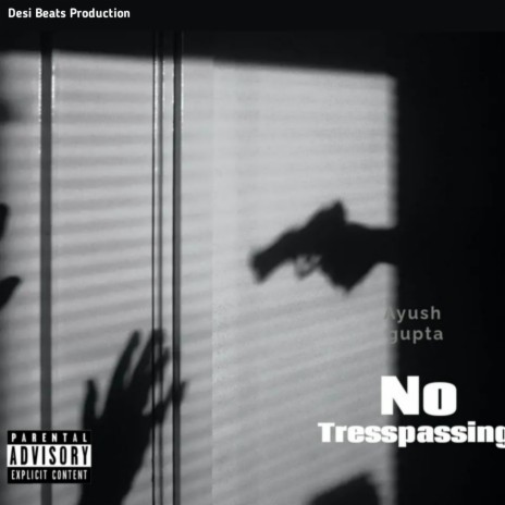 No Tresspassing ft. Anuj Gurjar, Mr Karan, Harshit Kumar Singh & Rock Vishal Shah | Boomplay Music
