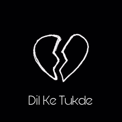 Dil Ke Tukde ft. D-ROX | Boomplay Music