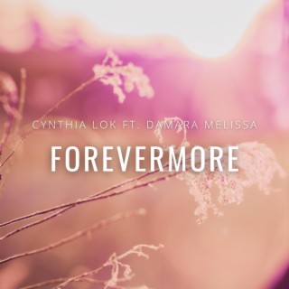 Forevermore ft. Damara Melissa lyrics | Boomplay Music