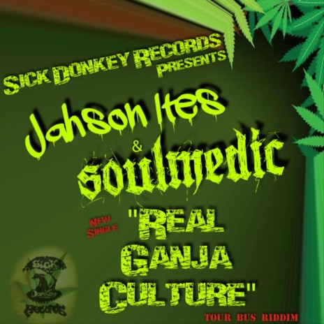 Real Ganja Culture ft. Soulmedic | Boomplay Music