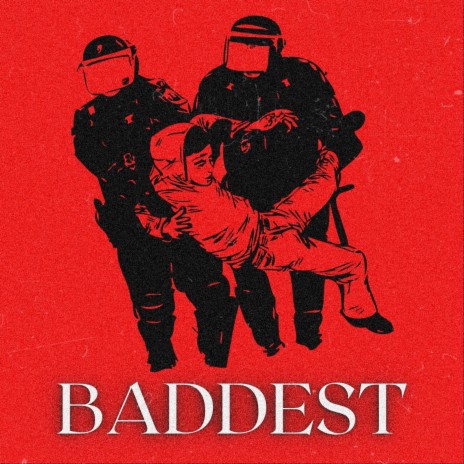 Baddest | Boomplay Music
