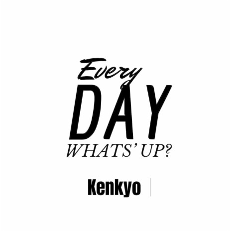Everyday whatsup | Boomplay Music