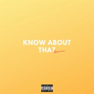 Know About That (Remix)