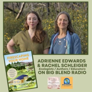 Ecologists Adrienne Edwards and Rachel Schleiger - Firescaping Your Home