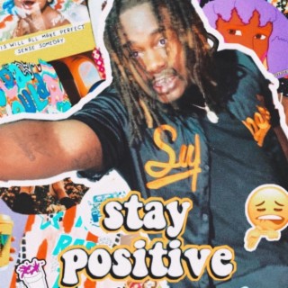 Stay Positive lyrics | Boomplay Music