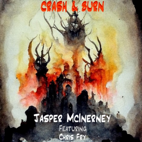 Crash & Burn ft. Chris Fry | Boomplay Music