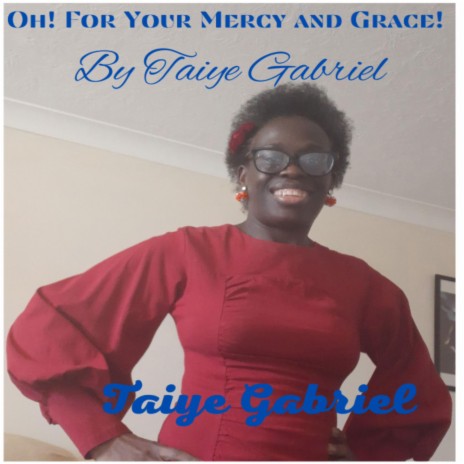 Oh! For Your Mercy and Grace!