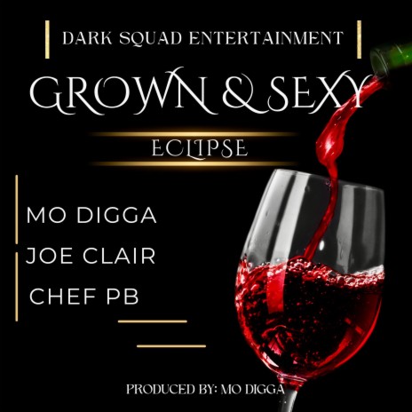 Grown and Sexy (Radio Edit) ft. Mo Digga, Joe Clair & Chef PB