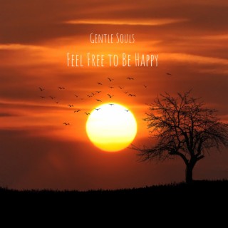 Feel Free to Be Happy