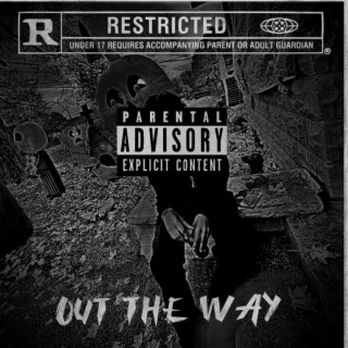 Out the way