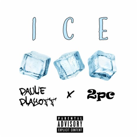 ICE ft. 2pc | Boomplay Music