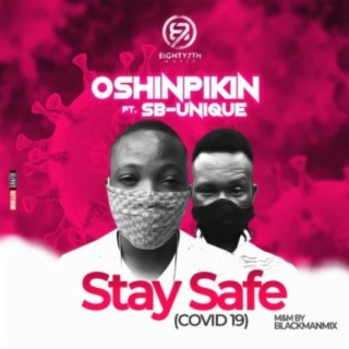 Stay Safe (feat. SB-Unique) | Boomplay Music