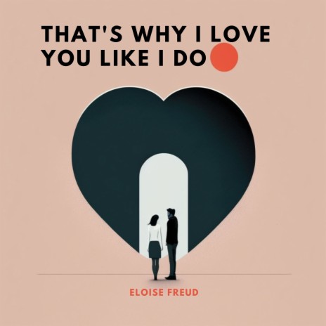 That's Why I Love You Like I Do | Boomplay Music