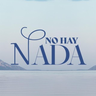 NO HAY NADA