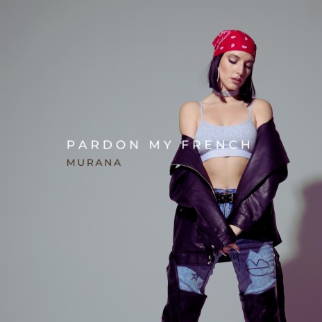 Pardon My French | Boomplay Music