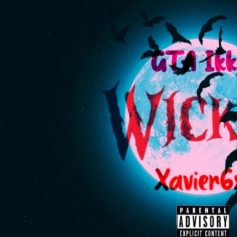 Wicked, Pt. 2 ft. Xavier6x | Boomplay Music