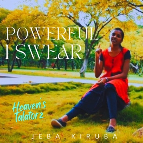 Powerful I swear (Jeba) ft. Jeba Kiruba | Boomplay Music