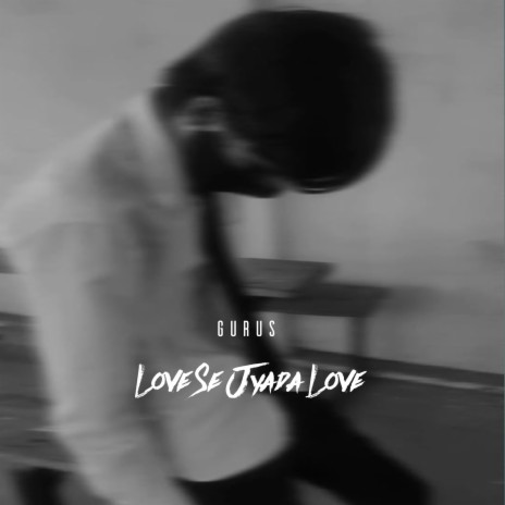 Love Se Jyada Love | Boomplay Music
