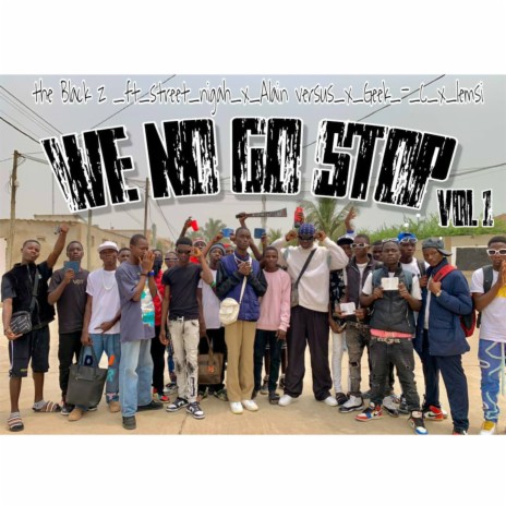 We No Go Stop Vol 1 | Boomplay Music
