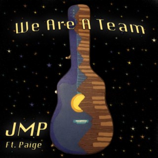 We Are a Team ft. Paige lyrics | Boomplay Music