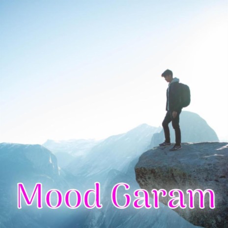 Mood Garam | Boomplay Music