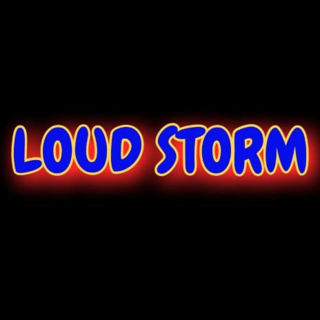 Loud Storm