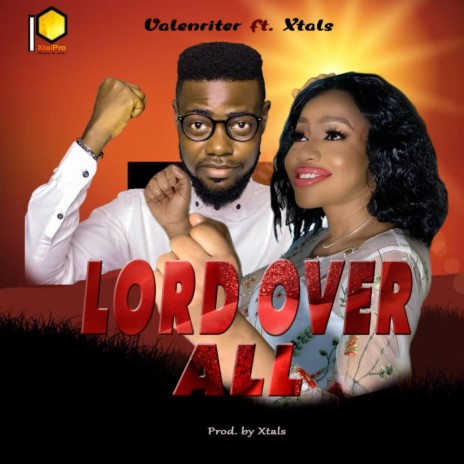 Lord Over All ft. Xtals