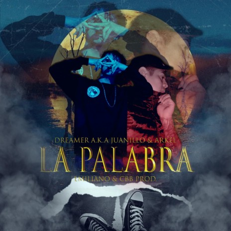 LA PALABRA ft. Dreamer A.K.A Juanillo