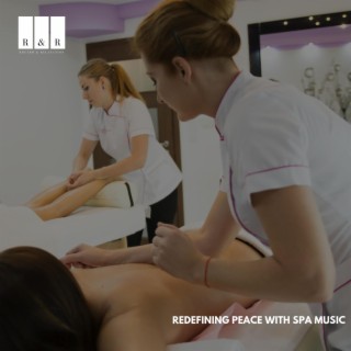 Redefining Peace with Spa Music