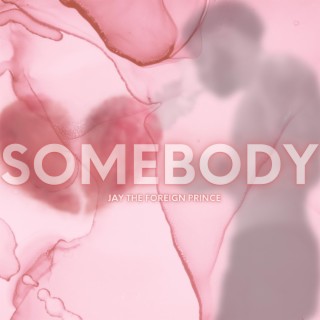 Somebody