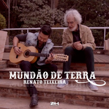 Mundão de Terra ft. Renato Teixeira | Boomplay Music