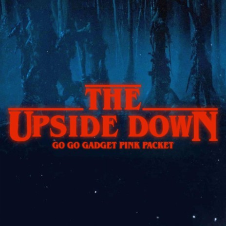 The Upside Down | Boomplay Music