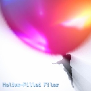 Helium-Filled Files