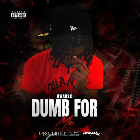 Dumb For Me | Boomplay Music