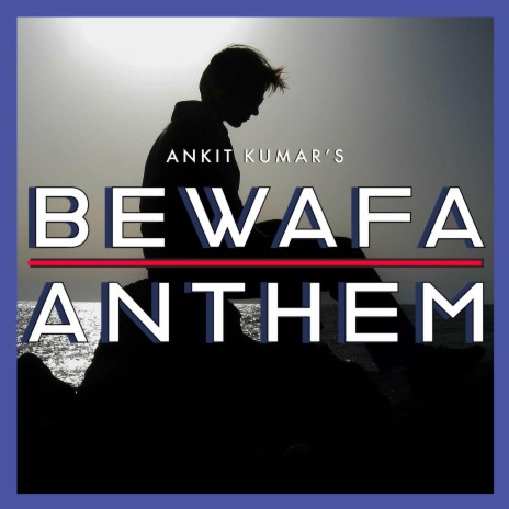 Bewafa Anthem | Boomplay Music
