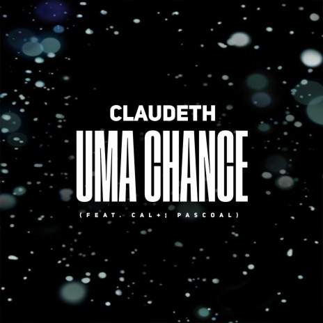 Uma Chance ft. Caló Pascoal | Boomplay Music